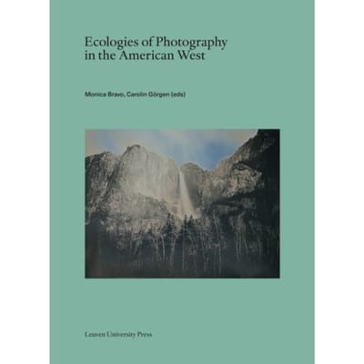 Ecologies Of Photography In The American West - Lieven Gevaert Series