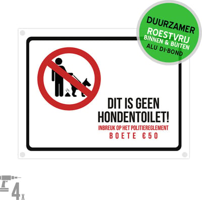 Pictogram/ bord Dibond + boorgaten | "Dit is geen hondentoilet - Inbreuk op het politiereglement - Boete € 50" | 36 x 27 cm | Duurzamer | Kak | 1 stuk