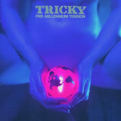 Pre-Millennium Tension - Tricky
