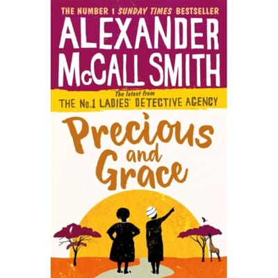 Precious And Grace - No. 1 Ladies' Detective Agency - Alexander McCall Smith