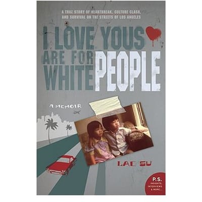 I Love Yous Are For White People - Lac Su