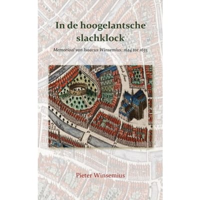In De Hoogelantsche Slachklock - Pieter Winsemius