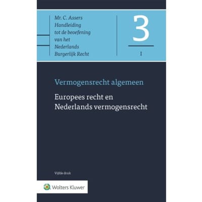 Europees Recht En Nederlands Vermogensrecht - Asser-Serie