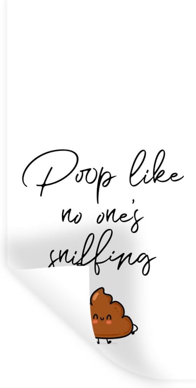 Muurstickers - Sticker Folie - Spreuken - Quotes - Poop like no one's sniffing - 40x80 cm - Plakfolie - Muurstickers Kinderkamer - Zelfklevend Behang - Zelfklevend behangpapier - Stickerfolie