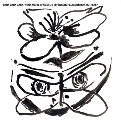 Dark Dark Dark / Nona Marie Invie - Something Was There (10" LP) (Limited Edition)