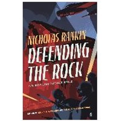Defending The Rock - Nicholas Rankin