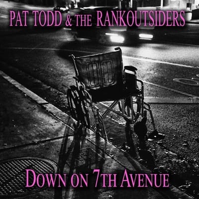 Pat Todd & The Rank Outsiders - Down On 7Th Avenue (7" Single)