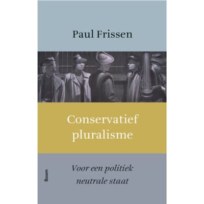 Conservatief Pluralisme - Paul Frissen