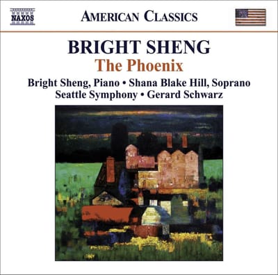 Bright Sheng, Shana Blake Hill, Seattle Symphony, Gerard Schwarz - Sheng: The Phoenix (CD)