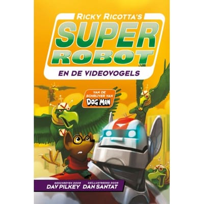 Ricky Ricotta's Superrobot En De Videovogels - Ricky Ricotta's Superrobot - Dav Pilkey