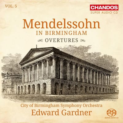 City Of Birmingham Symphony Orchestra - Bartholdy: Mendelssohn In Birmingham Vol. 5 (SACD)