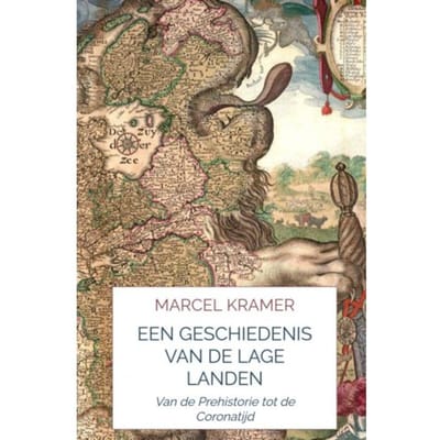 Een Geschiedenis Van De Lage Landen - Marcel Kramer