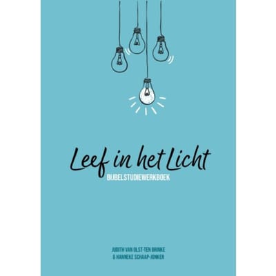 Leef In Het Licht - Judith van Olst-ten Brinke
