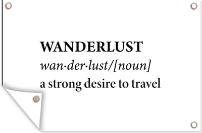 Muurdecoratie Spreuken - Quotes - A strong desire to travel - Wanderlust - Reizen - 180x120 cm - Tuinposter - Tuindoek