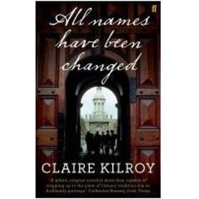 All Names Have Been Changed - Kilroy, Claire