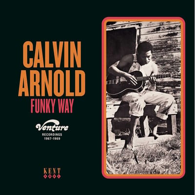 Funky Way: Venture Recordings 1967-1969 - Calvin Arnold