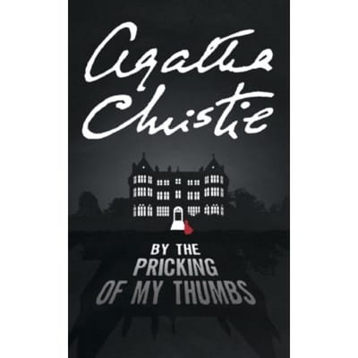 By The Pricking Of My Thumbs - Agatha Christie