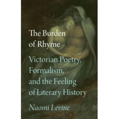 The Burden Of Rhyme - Levine, Professor Naomi