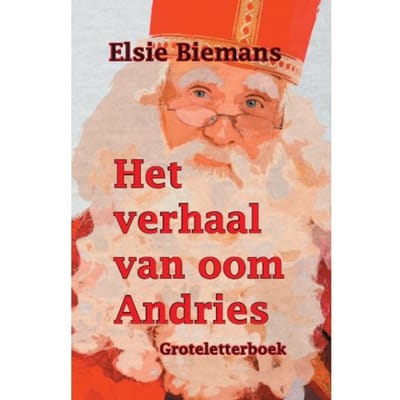 Het Verhaal Van Oom Andries - Elsie Biemans