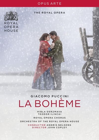 Teodor Ilincai, Hilba Gerzmava, Orchestra Of The Royal Opera House, Andris Nelsons - Puccini: La Bohème (DVD)