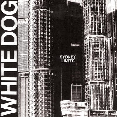 White Dog - Sydney Limits (CD)