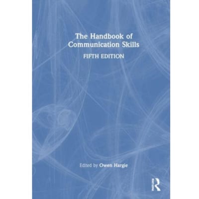 The Handbook Of Communication Skills