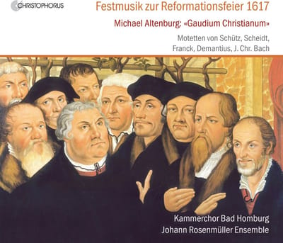 Johann Rosenmüller Ensemble, Kammerchor Bad Homburg - Altenburg: Festmusik Reformationsfeier 1617 (CD)