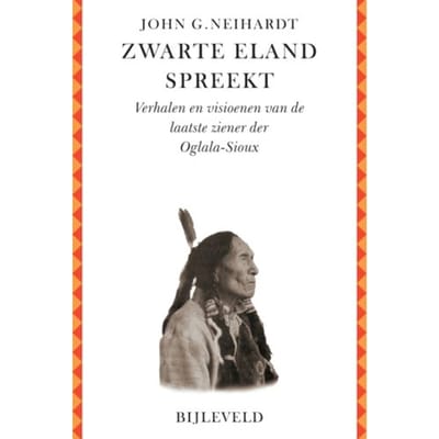 Zwarte Eland Spreekt - John G. Neihardt