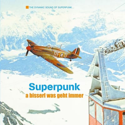 Superpunk - A Bisserl Was Geht Immer (LP)