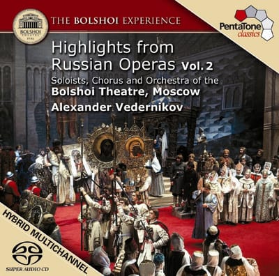 Alexander Vedernikov, Soloists of Bolshoi Theatre Moscow - Highlights from Russian Operas – Vol. 2 (SACD)