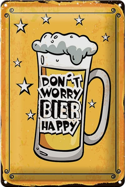 Blechschild Spruch 12x18 cm Don’t worry Bier happy Schild