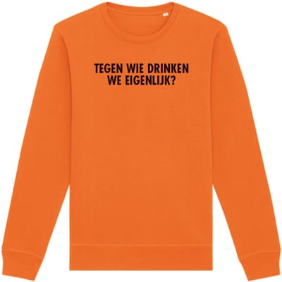 Sweater oranje S - Tegen wie drinken we eigenlijk? - soBAD. | Unisex | Oranje