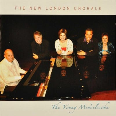New London Chorale - The Young Mendelssohn (CD)