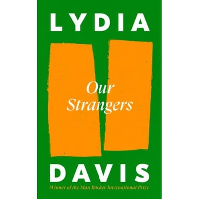Our Strangers - Lydia Davis