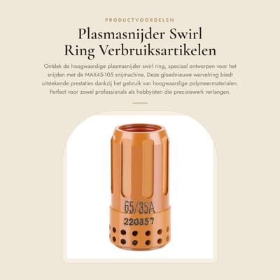 Dailygoods- Swirl Ring - Borgkap Plasmasnijder - Verbruiksartikelen - Geschikt voor MAX45-105 - Polymeermateriaal - Snijdikte ≤32 mm - Snijring