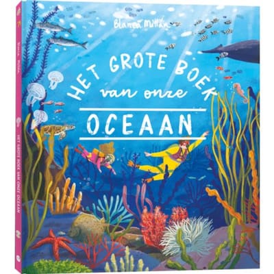 Het Grote Boek Van Onze Oceaan - Blanca Millán