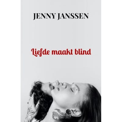 Liefde Maakt Blind - Jenny Janssen
