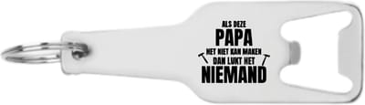 Akyol - als deze papa het niet kan maken dan lukt het niemand flesopener - Papa - familie - cadeau - 105 x 25mm