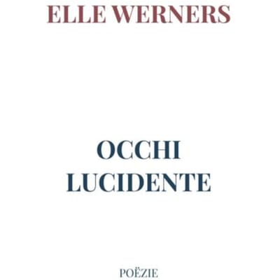 Occhi Lucidente - ELLE WERNERS