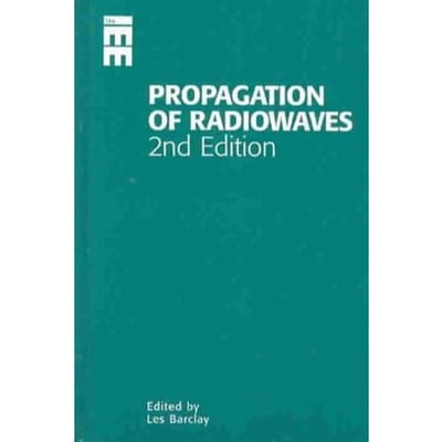 Propagation Of Radiowaves - Barclay, Les W.