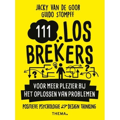 111 Losbrekers Voor Meer Plezier Bij Het Oplossen Van Problemen - Jacky van de Goor