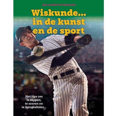 Wiskunde ... In De Kunst En De Sport - Wereld Vol Wiskunde - Alice Peebles