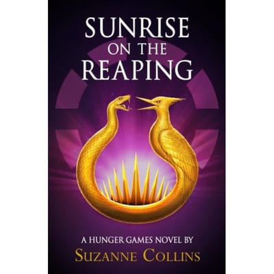 Sunrise On The Reaping - The Hunger Games - Suzanne Collins