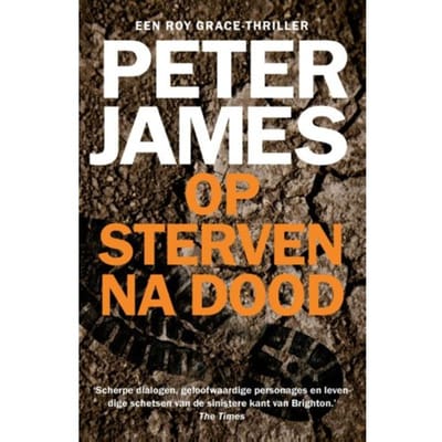 Op Sterven Na Dood - Roy Grace - Peter James