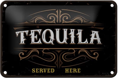 Blechschild Spruch Alkohol Tequila served here 18x12cm Dekoration