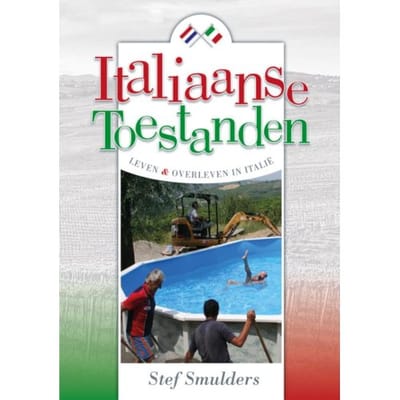Italiaanse Toestanden - Leven En Overleven In Italië - Stef Smulders