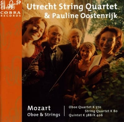 Pauline Oostenrijk & Utrecht String Quartet - Mozart: Oboe & Strings Kv 370, 80, 388 | 406 (CD)