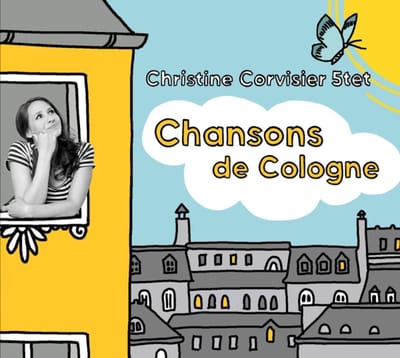 Christine Corvisier Quintet - Chansons De Cologne