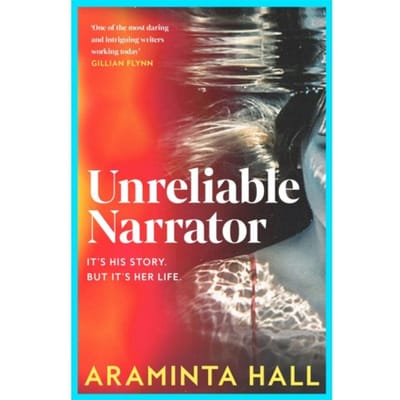 Unreliable Narrator - Araminta Hall