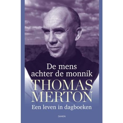 De Mens Achter De Monnik - Thomas Merton